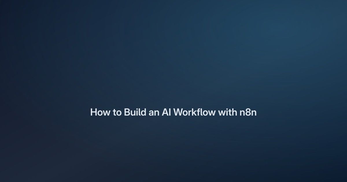 How to Build an AI Workflow with n8n