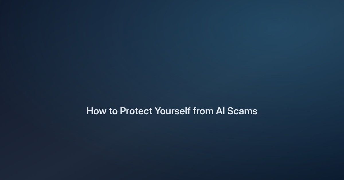 How to Protect Yourself from AI Scams