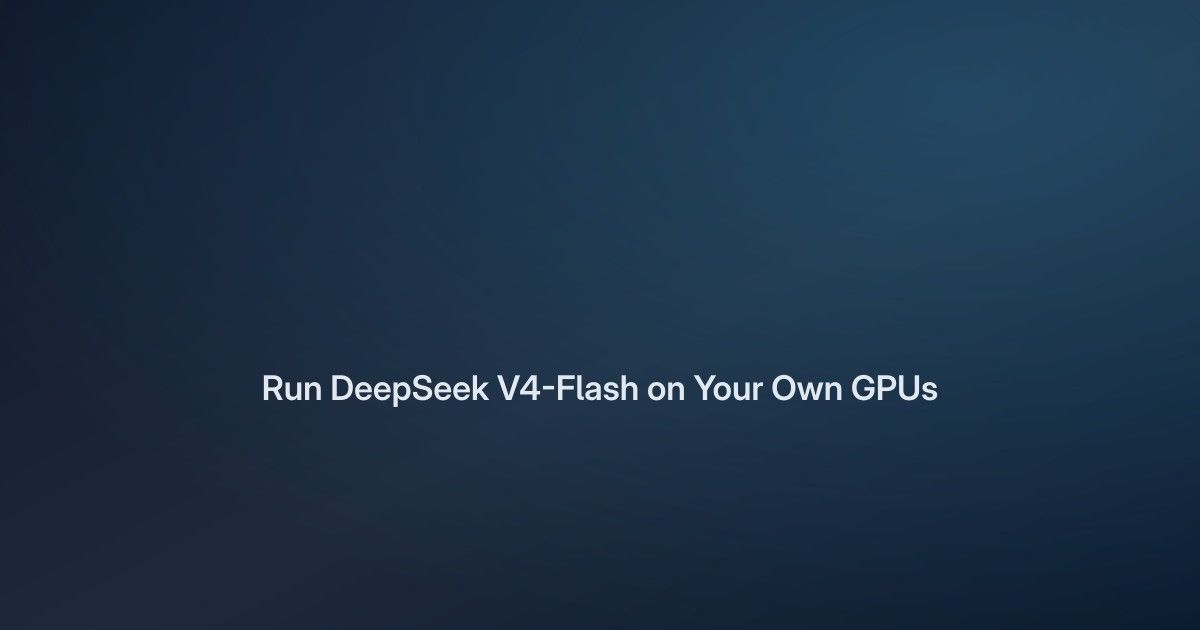 How to Run DeepSeek V4-Flash Locally
